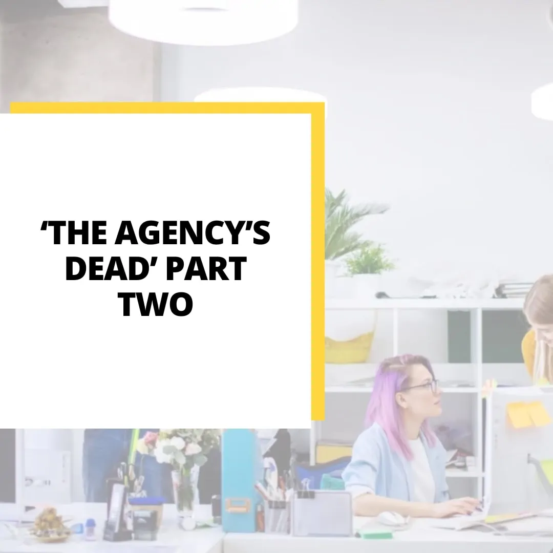 In this section Ill be exploring how agencies can stay alive in the era of platforms automation and freelancers by shifting their business models to focus on evolving customer relationships