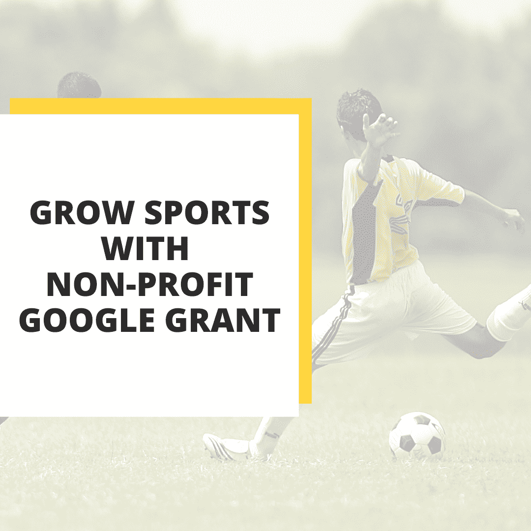 Grow Sports with Non-Profit Google Grant