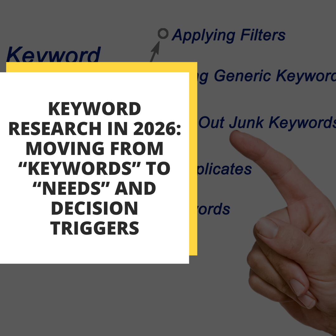 Keyword Research in 2026: Moving From “Keywords” to “Needs” and Decision Triggers